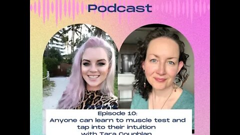 10. Anyone can learn to muscle test and tap into their intuition with Tara Coughlan