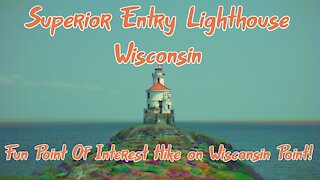 SUPERIOR ENTRY LIGHTHOUSE WISCONSIN / Fun Point Of Interest Hike on Wisconsin Point!
