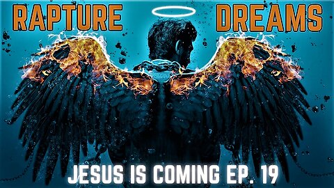 Worldwide Phenomenon | Rapture Dreams | Jesus is Coming Part-19