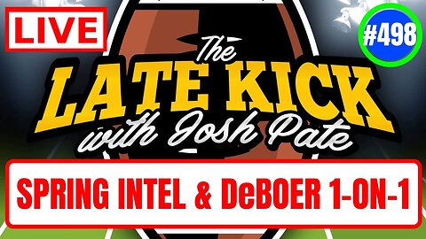 Late Kick Live Ep 498: Legit CFP Contenders | Kalen DeBoer 1-on-1 | Spring Scoop | Clemson Mood