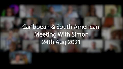Caribbean & South American Meeting With Simon 24th Aug 2021