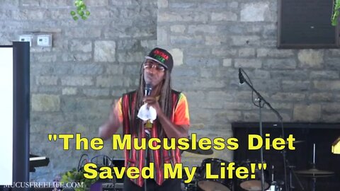 "Practicing the Mucusless Diet Saved My Life" - Brother Air