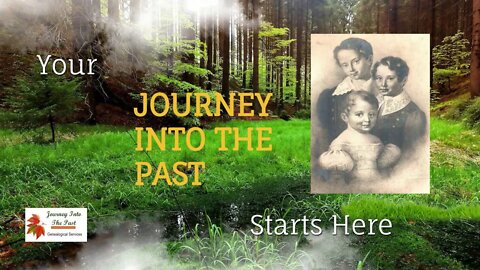 Journey Into the Past - Genealogy Services / Family Historian Business