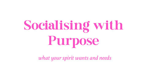 Energetic Sensitivity, Intuitive, and Empathic- Socialising with Purpose!