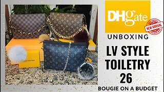 DHgate Louis Vuitton Style Toiletry 26 Pouches Bags Unboxing & Seller Review