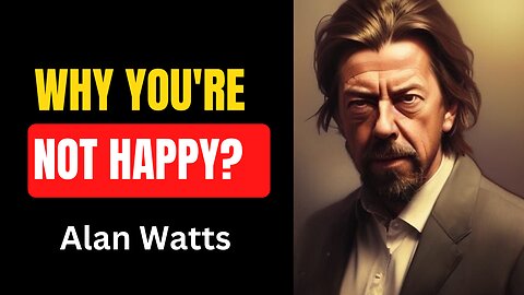 Why You're Stuck: Alan Watts' Surprising Advice