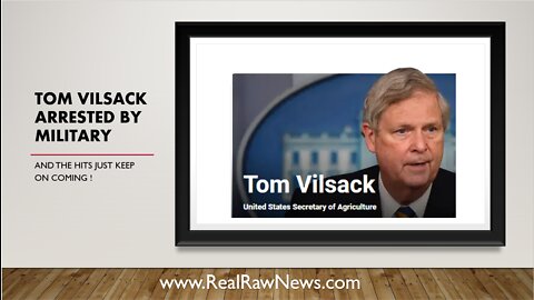 The US Military has Arrested Tom Vilsack, Biden's Sec of Agriculture.