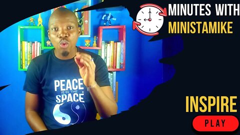 INSPIRE - Minutes With MinistaMike, FREE COACHING VIDEO
