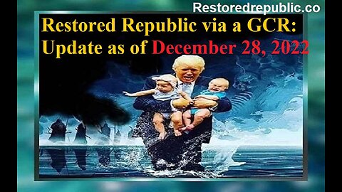 Restored Republic via a GCR Update as of December 28, 2022
