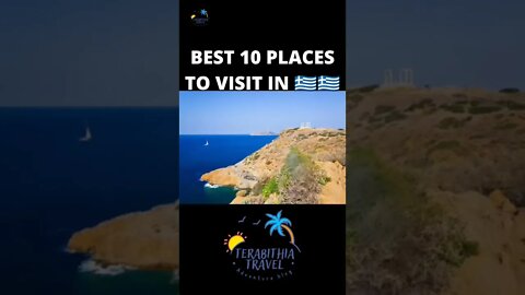 Greece: The Best 10 Places to Visit!