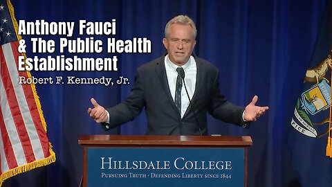 Robert F. Kennedy, Jr. - Anthony Fauci And The Public Health Establishment