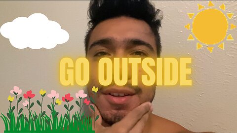 GO OUTSIDE… We Have Devolved (Do It For Your Soul Health)