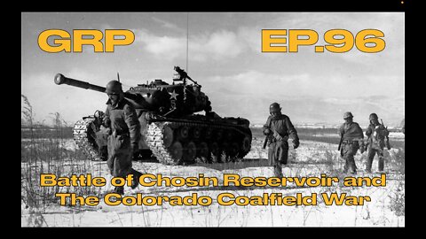 Battle of Chosin Reservoir and The Colorado Coalfield War