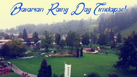 Bavarian Rainy Day Timelapse!