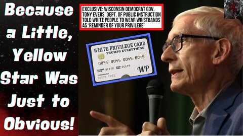 Wisconsin Democrat Governor Tony Evers Advocates for White People Identification Bands