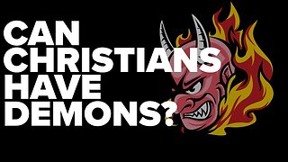 Can Christians Have 👺 Demons?