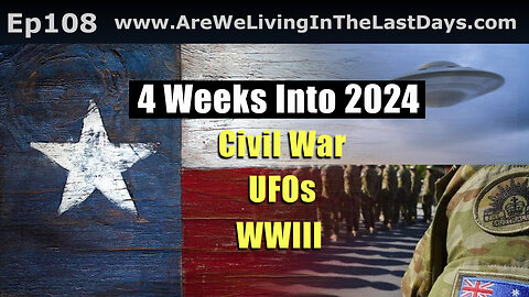 Closed Caption Episode 108: 4 Weeks Into 2024! Civil War, UFOs, WWIII