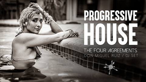 The Four Agreements Progressive House DJ Set | Kamilo Sanclemente, Proff, Glaue, Marsh, meHiLove