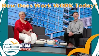 How Does Work WORK Today? Big Ideas, Small Business TV with Doreen Milano on OBBM