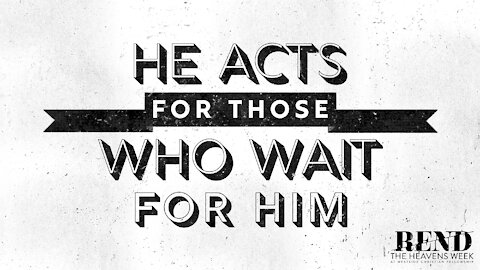 He Acts For Those Who Wait For Him | Pastor Shane Idleman