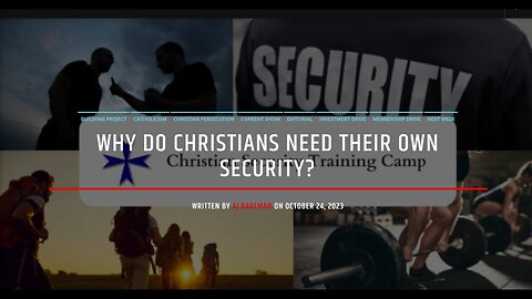Why Do Christians Need Their Own Security Training Camps
