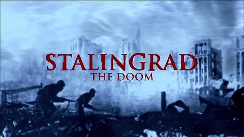 Stalingrad: The Doom (Part 3)