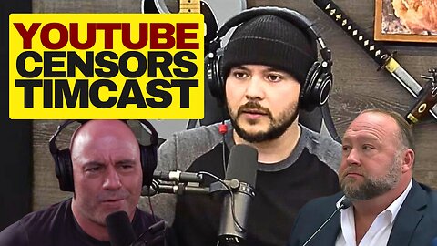 Youtube Censors Tim Pool's Two Biggest Timcast Videos