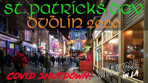 Walking In LA - St. Patrick's Day - Dublin