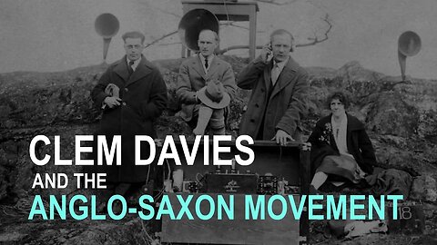 Clem Davies and the Anglo-Saxon Movement