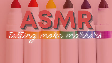 Testing MORE Markers! ASMR at The Art Studio Part 2 (No Talking)