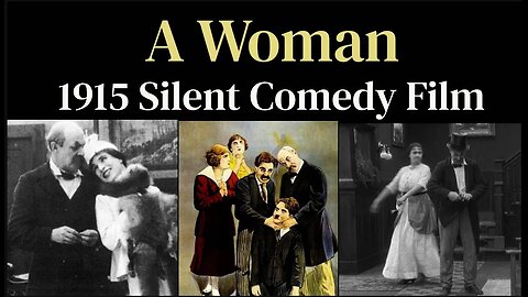 A Woman (1915 Silent Comedy film)