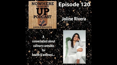 #120 ​ A Conversation About Culinary Cannabis For Health & Wellness...