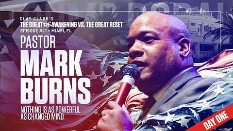 Pastor Mark Burns | Nothing Is As Powerful As Changed Mind | ReAwaken America Tour Heads to Tulare, CA (Dec 15th & 16th)!!!