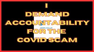 I Demand Accountability For The Covid Scam - Marcel de Graaff