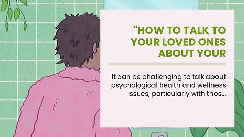 "How to talk to your loved ones about your struggles with depression and anxiety" Fundamentals...