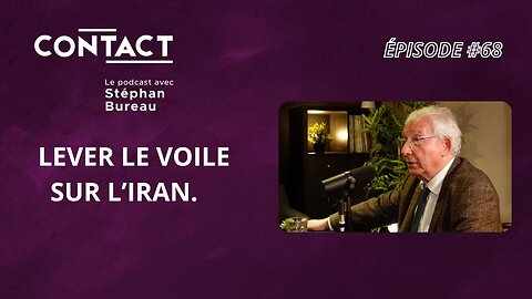 CONTACT #68 | Lever le voile sur l’Iran - Yann Richard (par Stéphan Bureau)