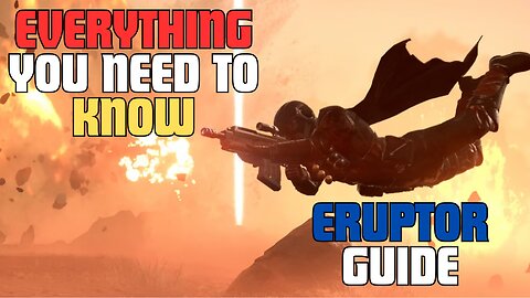 Eruptor - Helldivers 2 ULTIMATE Guide!