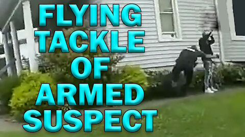 Flying Tackle Of Armed Man On Video! LEO Round Table S06E31c