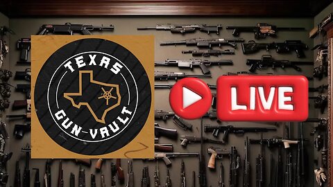 Live from the Vault: The Texas Gun Vault channel update and discussion on current events