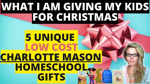 What I Got My Kids For Christmas, Non Toy Gifts Charlotte Mason Toys