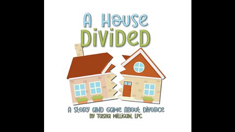 A House Divided: A Book/Game about Divorce