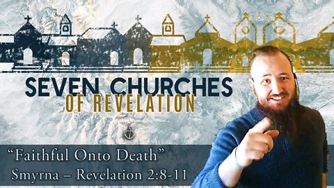 7 CHURCHES OF REVELATION - "Smyrna" - [Rev. 2:8-11] - Pastor Nathan Deisem - Fathom Church (2/7)