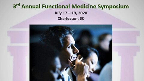 Functional Medicine Symposium (DOL2020) - Charleston, SC July 2020. Open to providers & the public