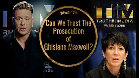 Ghislane Maxwell Trial, Can We Trust The Prosecution?