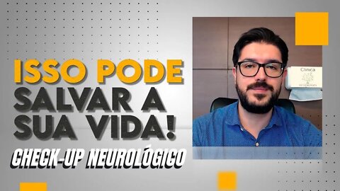 O Que é O Check-Up Neurológico e Porque Vale a Pena Realizá-lo