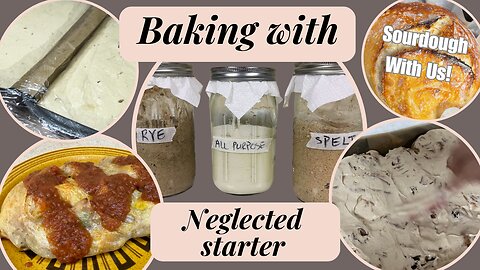 Baking with YEARS Neglected Sourdough Starter!