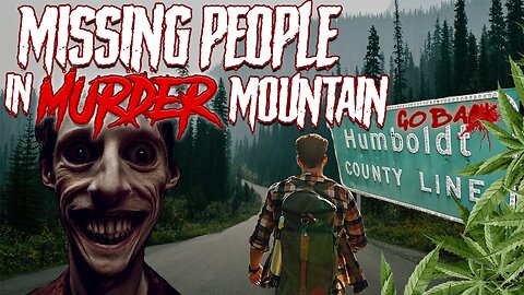 Missing People In Murder Mountain