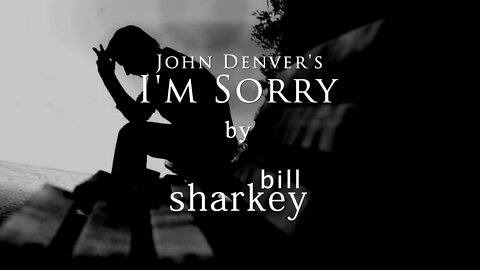 I'm Sorry - John Denver (cover-live by Bill Sharkey)