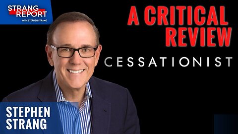 New Film Analysis: "Cessationist" | Strang Report Live Edition 🌐