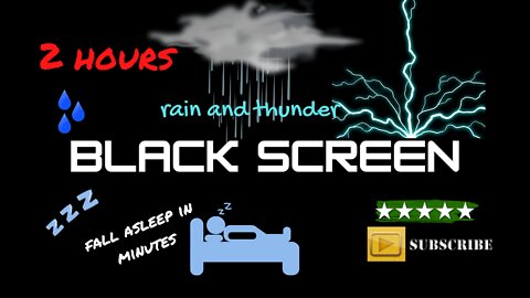 sleep fast with calming rain and thunder black screen 2 hours